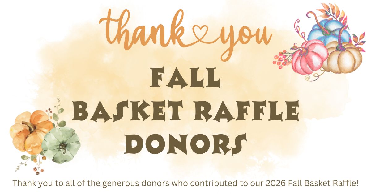 Thank you 2026 Fall Basket Raffle donors